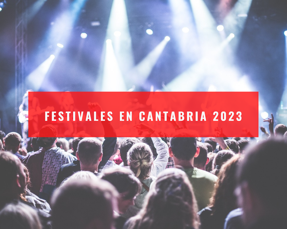 FESTIVALES EN CANTABRIA 2023