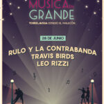 Concierto de RULO Y LA CONTRABANDA, TRAVIS BIRDS y LEO RIZZI - 28 de junio