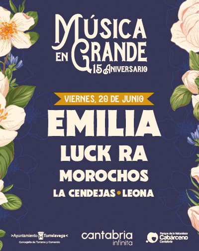 Concierto Música en Grande - EMILIA, LUCK RA, MOROCHOS, Paula Cendejas y Leona en Cantabria