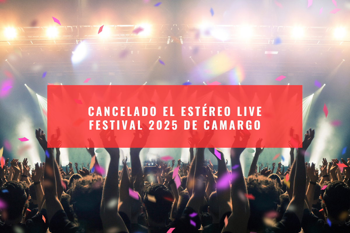 Cancelado el Estéreo Live Festival 2025 de Camargo