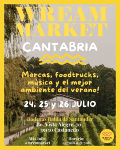 Wream Market Cantabria | Del 24 al 26 de julio en Bodegas Bahía de Santander (Castanedo). Marcas, foodtrucks y música de 12:30 h a 21:30 h.